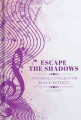 Couverture Escape the shadows intégrale black édition  Editions Autoédité 2024