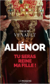 Couverture Aliénor d'Aquitaine (Venault), tome 1 : Tu seras reine ma fille ! Editions La geste (Les moissons) 2024