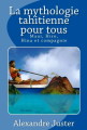 Couverture La mythologie tahitienne pour tous Editions 'Ura 2017