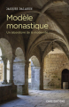 Couverture Modèle monastique Un laboratoire de la modernité Editions CNRS 2019