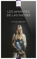 Couverture Les amantes de Las Nieves Editions Reines de coeur 2018