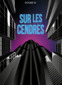 Couverture Sur les cendres Editions Autoédité 2022