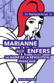 Couverture Marianne aux enfers - la haine de la Révolution française Editions Critiques 2024