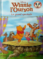 Couverture Winnie l'ourson : Le grand spectacle Editions Disney / Hachette 2011