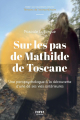 Couverture Sur les pas de Mathilde de Toscane Editions First 2021