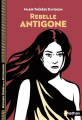 Couverture Rebelle Antigone Editions Nathan (Histoires noires de la mythologie) 2024