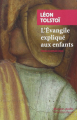 Couverture L'Évangile expliqué aux enfants Editions Rivages (Poche - Petite bibliothèque) 2010