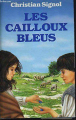 Couverture Le pays bleu, tome 1 : Les cailloux bleus Editions France Loisirs 1985