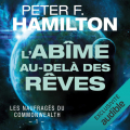 Couverture Les naufragés du Commonwealth, tome 1 : L'abîme au-delà des rêves Editions Audible studios 2019