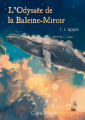 Couverture L'Odyssée de la Baleine-Miroir, tome 1 : L'Appel Editions Autoédité 2024