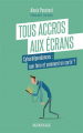 Couverture Tous accros aux écrans Editions Mardaga 2022