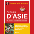 Couverture Cuisine d'Asie, Mes 100 recettes gourmandes et intraitables Editions Albin Michel 2023