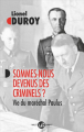 Couverture Sommes-nous devenus des criminels ? Vie du maréchal Paulus Editions Mialet Barrault 2024