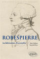 Couverture Robespierre : La fabrication d'un mythe Editions Ellipses 2013