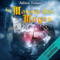 Couverture Les Six Royaumes, tome 2 : La Maison des Mages Editions Audible studios 2021