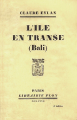 Couverture L'Île en transe (Bali) Editions Plon 1932