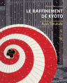 Couverture Le Raffinement de Kyôto Editions Scala 2024