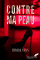 Couverture Contre ma peau Editions Black Ink (Poch'Ink) 2020