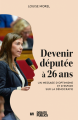 Couverture Devenir députée à 26 ans : un message d'optimisme et d'espoir sur la démocratie Editions Le Livre de Poche 2024