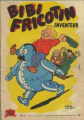 Couverture Bibi Fricotin, tome 17 : Bibi Fricotin inventeur Editions Société parisienne (S.P.É.) 1949