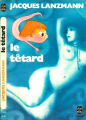 Couverture Le Têtard Editions Le Livre de Poche 1979