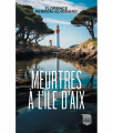 Couverture Meurtres à l'île d'Aix Editions France Loisirs 2023