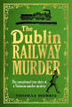 Couverture The Dublin Railway Murder Editions Harvill Secker 2022