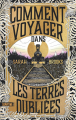 Couverture Comment voyager dans les terres oubliées Editions Sonatine 2024