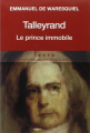 Couverture Talleyrand : Le prince immobile Editions Tallandier (Texto) 2015