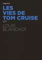 Couverture Les vies de Tom Cruise Editions Capricci 2016