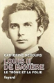 Couverture Louis II de Bavière : Le trône et la folie Editions Fayard 2019