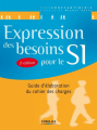 Couverture Expression des besoins pour le SI : Guide d'élaboration du cahier des charges Editions Eyrolles 2013