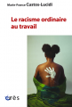 Couverture Le racisme ordinaire au travail Editions Érès 2024