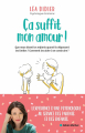 Couverture Ça suffit mon amour !: Que nous disent les enfants quand ils dépassent les limites ? Comment les aider à se construire ? Editions Albin Michel 2023