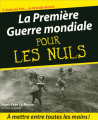 Couverture La Première Guerre mondiale pour les Nuls Editions First 2011