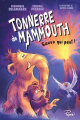 Couverture Tonnerre de Mammouth, tome 3 : Sauve qui peut ! Editions Sarbacane (Pépix) 2025