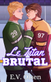 Couverture Hockey des Titans de North Shore, tome 2 : Le Titan Brutal Editions Autoédité 2025
