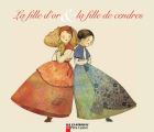 Couverture La fille d'or et la fille de cendres Editions Flammarion (Jeunesse) 2003