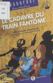 Couverture Le cadavre du train fantôme Editions du Bastberg 1998