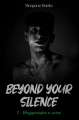 Couverture Beyond Your Silence, tome 3 : Réapprendre à créer Editions Autoédité 2024