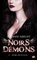 Couverture Noirs démons, tome 4 : Entre deux feux Editions Milady 2018
