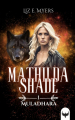 Couverture Mathilda Shade, tome 1 : Muladhara Editions Autoédité 2018
