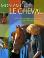 Couverture Mon ami le cheval Editions Chantecler 1998