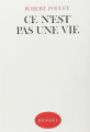 Couverture Ce n'est pas une vie Editions Denoël 1976