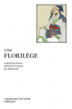 Couverture Florilège Editions Gallimard  (Connaissance de l'orient) 1985
