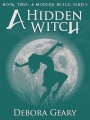 Couverture A Modern Witch, book 2: A Hidden witch Editions Fireweed Publishing 2011