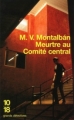 Couverture Meurtre au comité central Editions 10/18 (Grands détectives) 1999