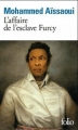 Couverture L'Affaire de l'esclave Furcy Editions Folio  2013