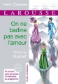 Couverture On ne badine pas avec l'amour Editions Larousse (Petits classiques) 2011