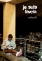 Couverture Je suis Favela Editions Anacaona 2011